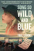 Song So Wild and Blue
