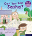 Essential Letters and Sounds: Essential Phonic Readers: Oxford Reading Level 3: Can You See Sasha?
