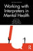 Working with Interpreters in Mental Health