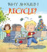 Why Should I Recycle?