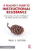 A Teacher's Guide to Instructional Resistance