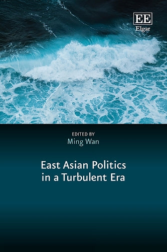 East Asian Politics in a Turbulent Era