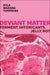 Deviant Matter
