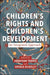 Children's Rights and Children's Development: an Integrated Approach