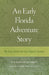 An Early Florida Adventure Story