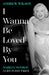 I Wanna Be Loved By You