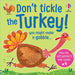 Don't Tickle the Turkey! (DON'T TICKLE Touchy Feely Sound Books)