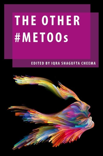 The Other #MeToos (OXF STUDIES GENDER INTL RELATIONS SERIES