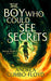 The Boy Who Could See Secrets