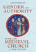 Gender and Authority in the Late Medieval Church