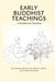 Early Buddhist Teachings