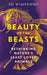 Beauty of the Beasts