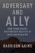 Adversary and Ally