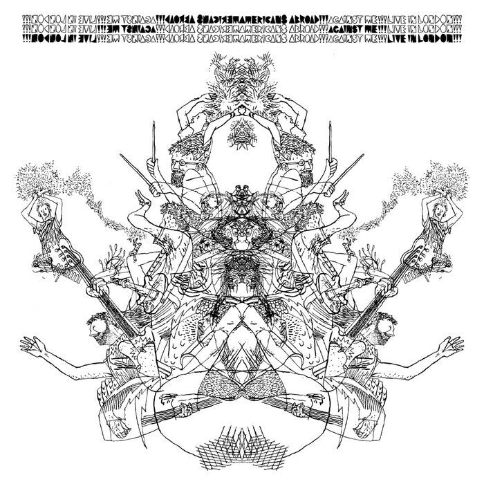 Americans Abroad!!! Against Me!!! Live in London!!!