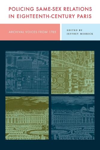 Policing Same-Sex Relations in Eighteenth-Century Paris