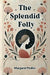 The Splendid Folly (Edition2024)