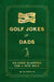 Putt-erly Hilarious Golf Jokes for Dads