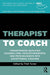 Therapist to Coach