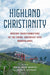 Highland Christianity