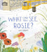 What can you see, Rosie?