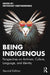 Being Indigenous