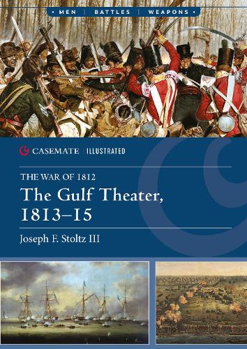 The Gulf Theater, 1813–15
