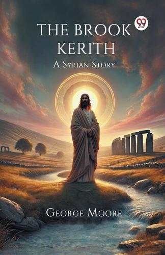 The Brook Kerith a Syrian Story