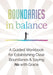 Boundaries in Balance