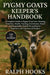 Pygmy Goats Keeper's Handbook