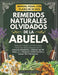 Remedios Naturales Olvidados de la Abuela