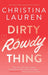 Dirty Rowdy Thing