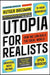 Utopia for Realists