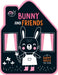 Bunny and Friends