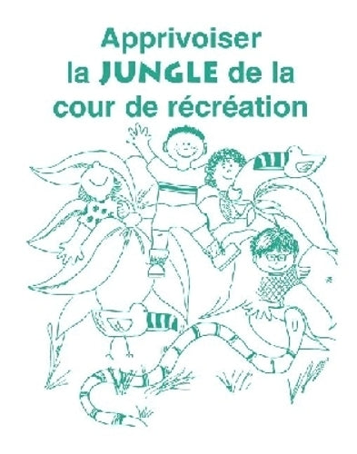 Apprivoiser La Jungle De La Cour De Recreation