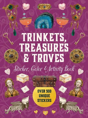 Trinkets, Treasures & Troves Sticker, Color & Activity Book
