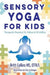 Sensory Yoga for Kids