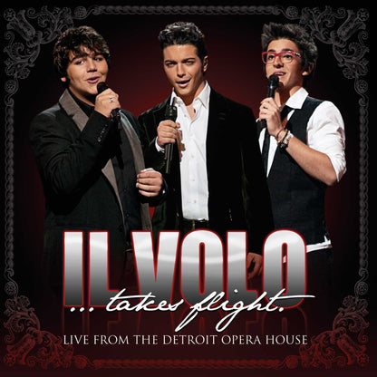 Il Volo...Takes Flight (Live from The Detroit Opera House