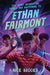Too Many Interesting Things Are Happening to Ethan Fairmont