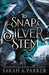 To Snap a Silver Stem