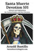 Santa Muerte Devotion 101