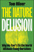 The Nature Delusion