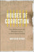 Houses of Correction