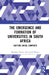 The Emergence and Formation of Universities in South Africa