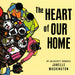 The Heart of Our Home