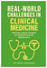 Real World Challenges in Clinical Medicine