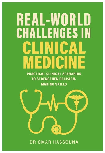 Real World Challenges in Clinical Medicine