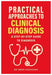 Practical Approaches to Clinical Diagnosis
