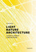 Light, Nature, Architecture