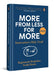 More From Less for More