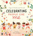 Celebrating People Like Me
